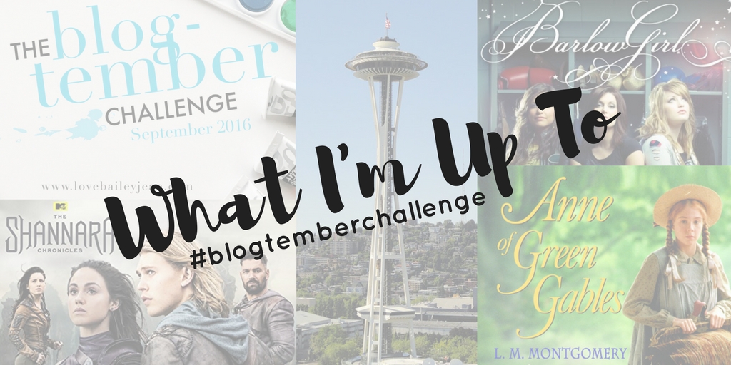 What I’m Up To #blogtemberchallenge