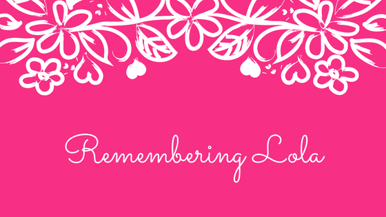 Remembering Lola