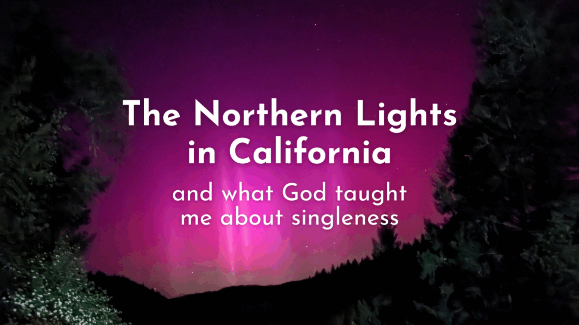 What God Taught Me in the Northern Lights Over California