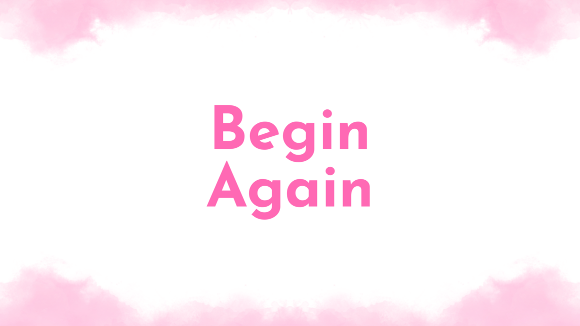 Begin Again